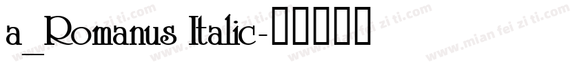 a_Romanus Italic字体转换